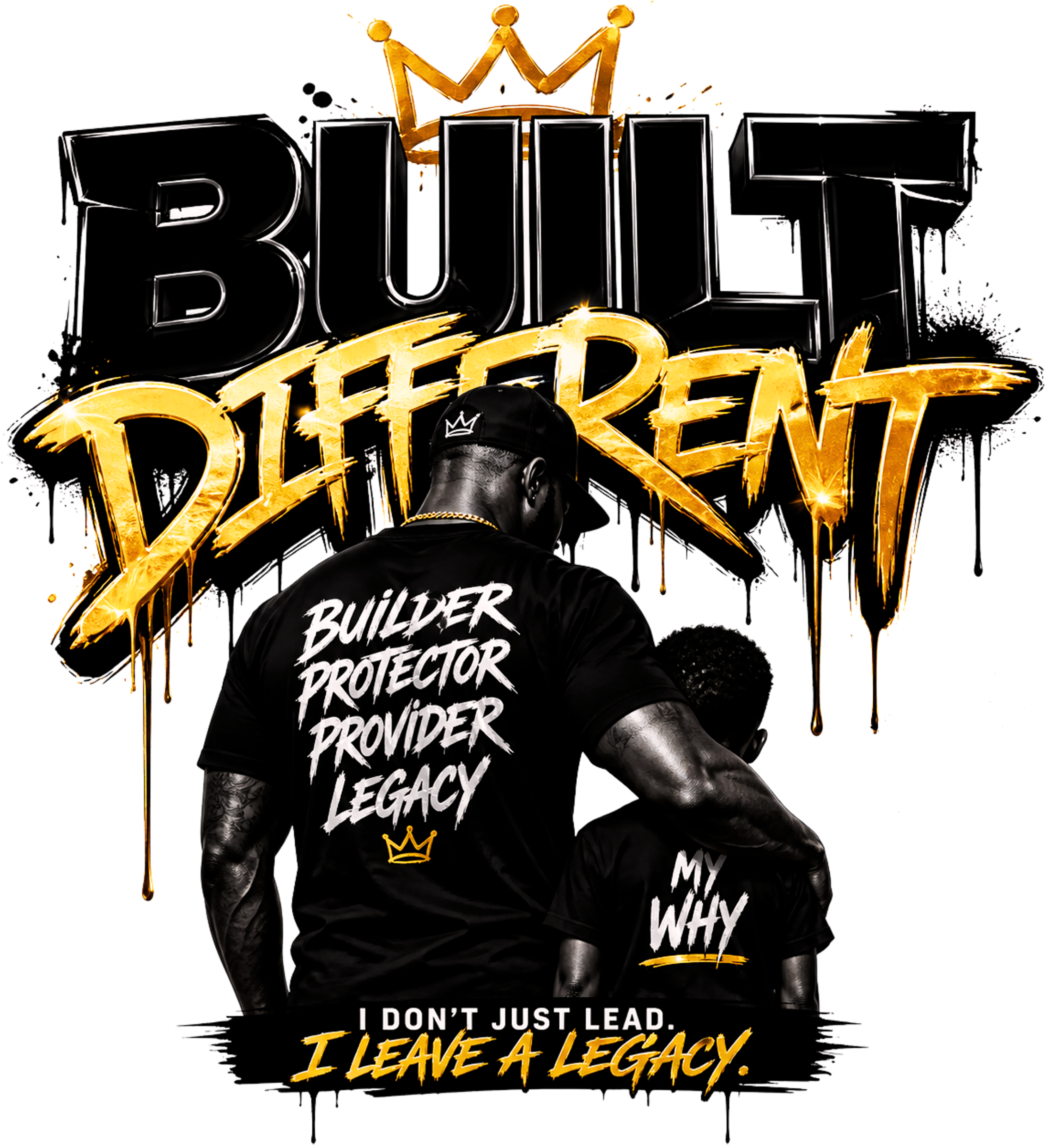 Built Different Father Tee Vol. 2 — black and gold DTF graphic, father and child, Builder Protector Provider Legacy